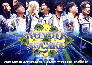 GENERATIONS LIVE TOUR 2022 “WONDER SQUARE