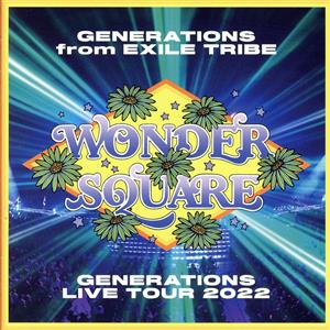 GENERATIONS LIVE TOUR 2022 “WONDER SQUARE