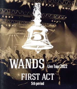 WANDS Live Tour 2022 FIRST ACT 5th period(Blu-ray Disc)