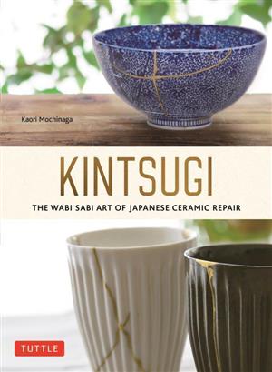 英文 KintsugiTHE WABI  SABI ART OF JAPANESE CERAMIC REPAIR