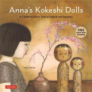 英文 Anna's Kokeshi DollsA Children's Story Told in English and Japanese