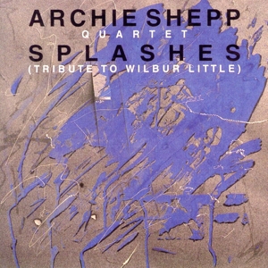 スプラッシュズ～ウィルバー・リトルに捧ぐ(完全限定生産盤)