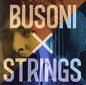 BUSONI x STRINGS ブゾーニ室内楽作品選集