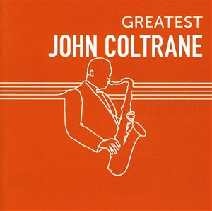 GREATEST JOHN COLTRANE