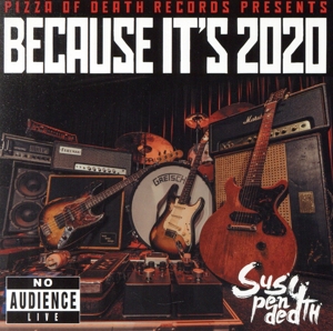 PIZZA OF DEATH RECORDS PRESENTS BECAUSE IT'S 2020(通販限定盤)