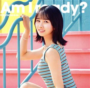 Am I ready？(初回仕様限定盤/TYPE-A)(Blu-ray Disc付)