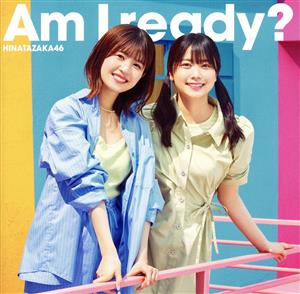 Am I ready？(初回仕様限定盤/TYPE-B)(Blu-ray Disc付)