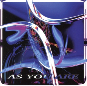 AS YOU ARE