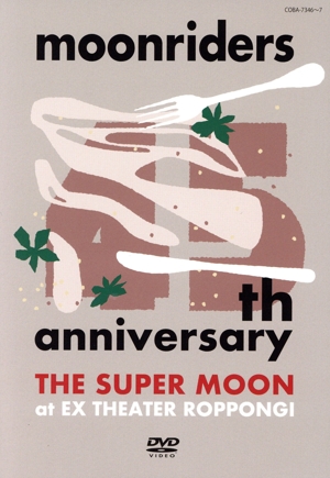 moonriders 45th anniversary “THE SUPER MOON