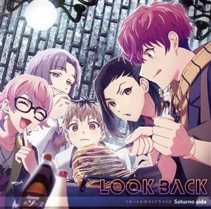 『リモート☆ホスト』ドラマCD ～Saturno side～ LOOK BACK(きゃにめ限定盤)