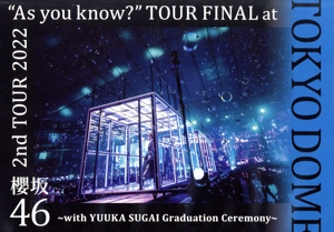2nd TOUR 2022 “As you know？