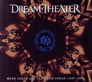 【輸入盤】LOST NOT FORGOTTEN ARCHIVES:WHEN DREAM AND DAY UNITE DEMOS(1987-1989)