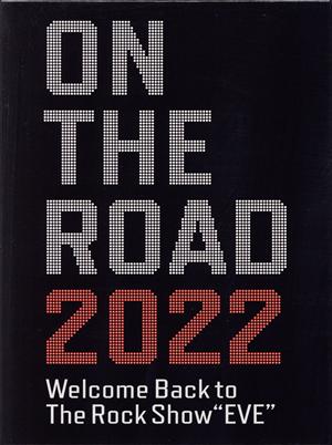 ON THE ROAD 2022 Welcome Back to The Rock Show “EVE