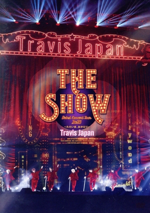 Travis Japan Debut Concert 2023 THE SHOW ～ただいま、おかえり～(通常版/初回プレス)