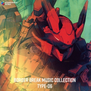 BORDER BREAK MUSIC COLLECTION TYPE-06