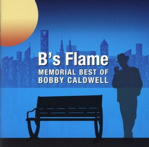 B'sフレイム ～メモリアル・ベスト・オブ・ボビー・コールドウェル