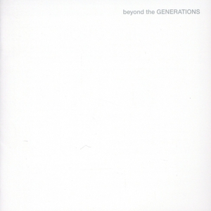 beyond the GENERATIONS(Blu-ray Disc付)