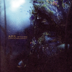 MYTH & ROID Concept mini album ＜Episode 1＞『AZUL』