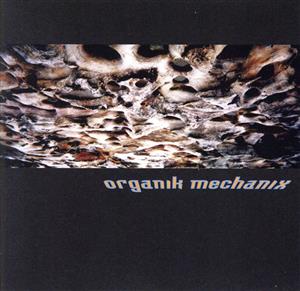 【輸入盤】Organik Mechanix