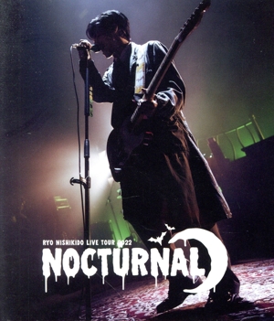 錦戸亮 LIVE TOUR 2022 “Nocturnal