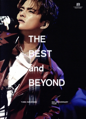 YUMA NAKAYAMA 10th ANNIVERSARY TOUR ～THE BEST and BEYOND～(初回版)(Blu-ray Disc)