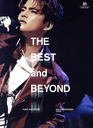 YUMA NAKAYAMA 10th ANNIVERSARY TOUR ～THE BEST and BEYOND～(初回版)