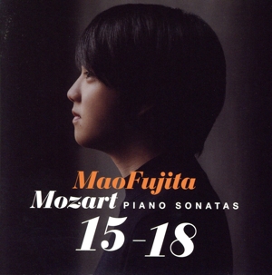 モーツァルト:ピアノ・ソナタ第15番～第18番