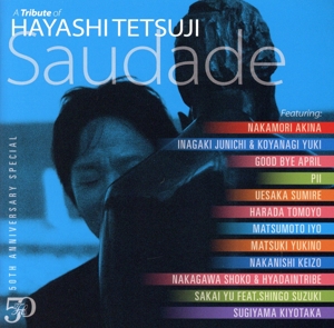 50th Anniversary Special A Tribute of Hayashi Tetsuji -Saudade-(通常盤)