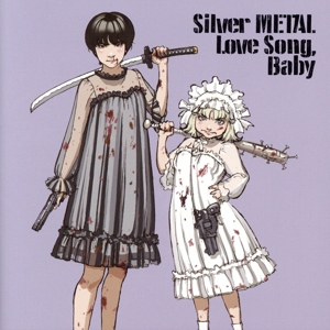 Silver METAL Love Song, Baby