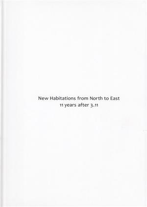 New Habitations from North to East 11 years after 3.11