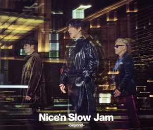 Nice`n Slow Jam -beyond-(初回生産限定盤)(2Blu-ray Disc付)