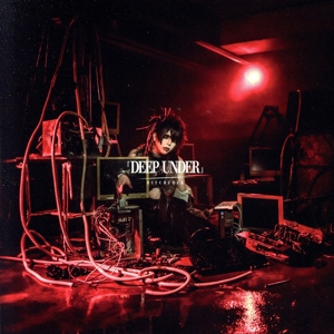 deep under