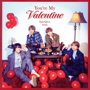 You're My Valentine(通常盤)