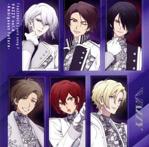 ツキプロ・ツキウタ。シリーズ:「VAZZROCK」ユニットソング(7)「VAZZY vol.4 -Ambiguous future-」