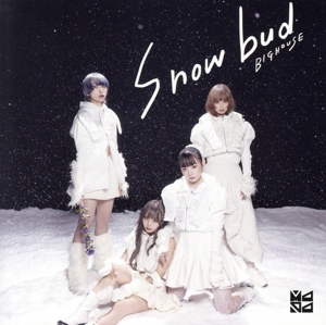 Snowbud/BIGHOUSE