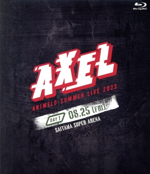 Animelo Summer Live 2023 -AXEL- DAY1(Blu-ray Disc)