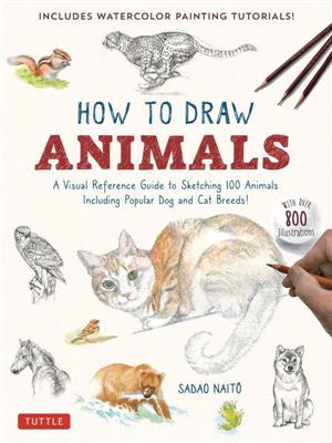 英文 HOW TO DRAW ANIMALSA Visual Reference Guide to Sketching 100 Animals Including Popular Dog and Cat Breeds！