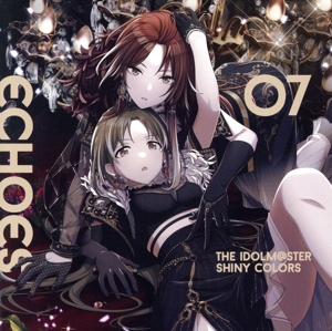 THE IDOLM@STER SHINY COLORS ECHOES 07