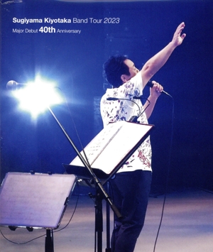 Sugiyama Kiyotaka Band Tour 2023 -Major Debut 40th Anniversary-(Blu-ray Disc)