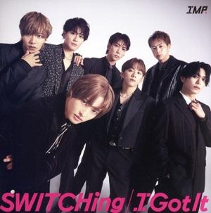 SWITCHing/I Got It(通常盤)