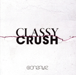 Classy Crush(Blu-ray Disc付)