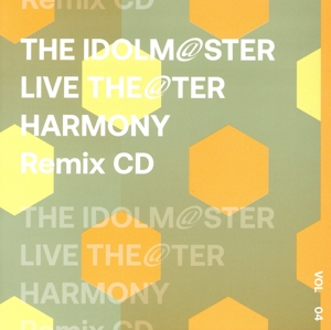 THE IDOLM@STER LIVE THE@TER HARMONY Remix CD 04(受注生産限定盤