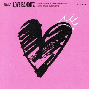 LOVE BANDITZ(通常盤)