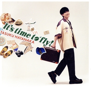 It's time to fly！(初回限定盤)(Blu-ray Disc付)