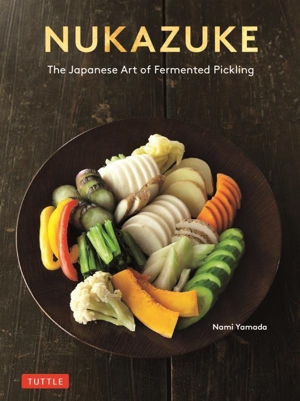 英文 NUKAZUKEThe Japanese Art of Fermented Pickling