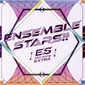 あんさんぶるスターズ!! ESアイドルソング Extra ALKALOID & Crazy:B