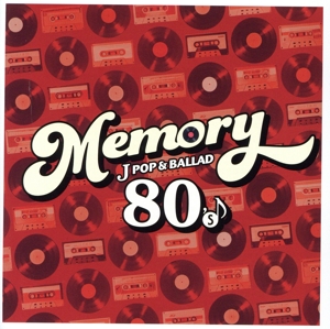 MEMORY ～80's JPOP & BALLAD～