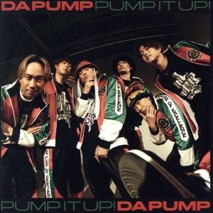 Pump It Up！ feat.TAKUMA THE GREAT(初回生産限定盤)(DVD付)