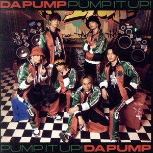 Pump It Up！ feat.TAKUMA THE GREAT(通常盤)