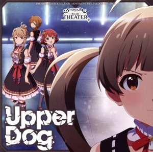 THE IDOLM@STER MILLION MOVEMENT OF STARDOM ROAD 02 Upper Dog